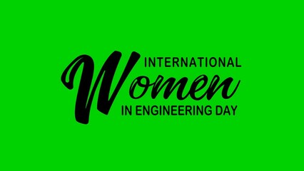 women in engineering day animation. 4k animated greeting card. gift card. green screen and alpha channel.