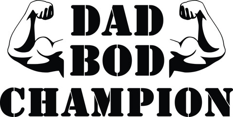 Dad Bod Champion,
Dad Sarcastic SVG, Funny Dad SVG, Father's Day SVG
