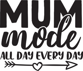 Mum mode all day every day