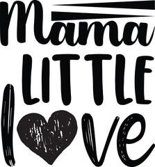 Mama Little Love