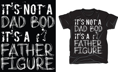 It's Not A Dad Bod It's A Father Figure Fathers Shirt, Father Figure Shirt, Dad Bod Shirt, It's Not Dad Bod, Fathers Day Shirt
