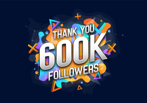 600000 followers. Poster for social network and followers. Vector template for your design.