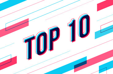 Isometric illustration of the inscription ''Top 10'', with abstract elements around the letters