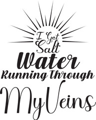 i got salt water running through my veins