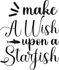 make a wish upon a starfish