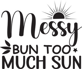 messy bun too much sun