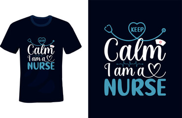 keep calm I am a nurse typography t-shirt design and editable vector graphic