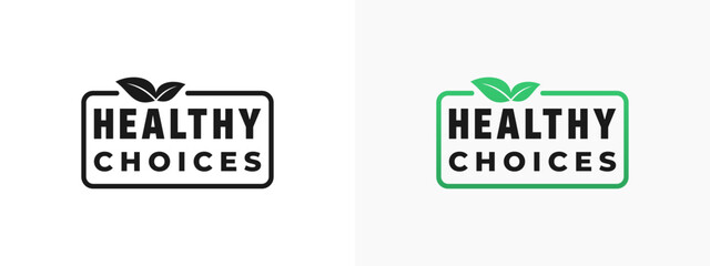 Healthy choices label or Healthy choices sign vector isolated in flat style. Best Healthy choices label for product packaging design element. Simple Healthy choices sign for packaging design element.