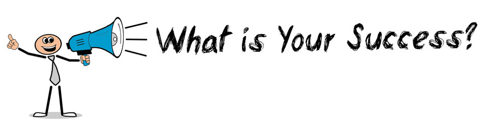 What is Your Success?