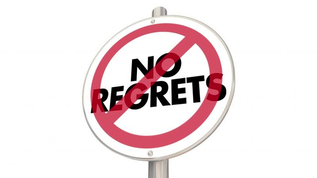 No Regrets Sign Never Doubt Choice Decision Sign Symbol 3d Animation