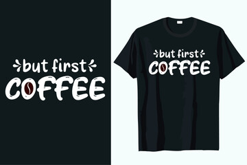 but first coffee  t-shirt design vector