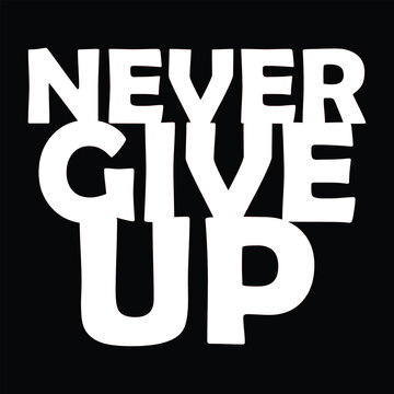 never give up t shirt design vector.world population day t shirt design vector,icons, vector icons,