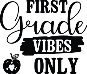 First Grade Vibes Only SVG