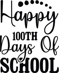 Happy 100th Days Of School  SVG