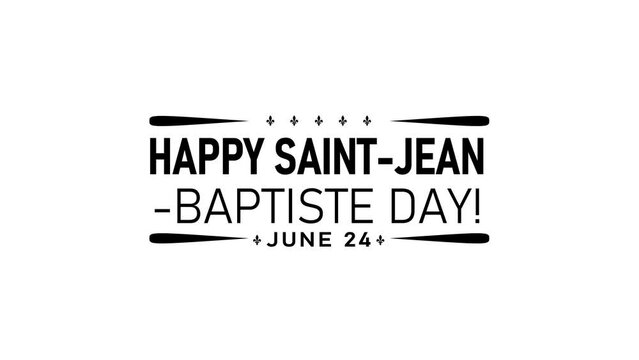 St. Jean Baptiste Day animation. 4k animated greeting card. gift card. green screen and alpha channel.