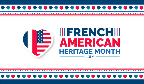 French American Heritage Month background, banner, wallpaper, poster and card design template celebrated in july. French American Heritage Month modern standard color and unique shape design.