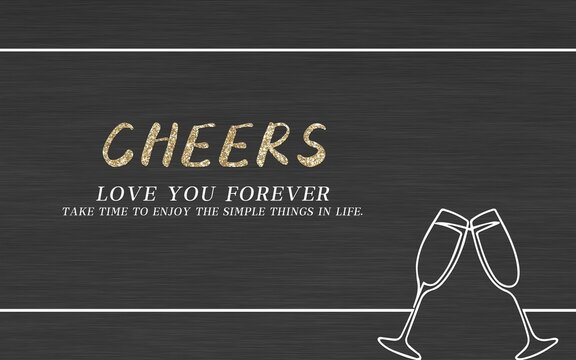 Digital illustration of a cheers love you forever poster with clinking champagne glasses
