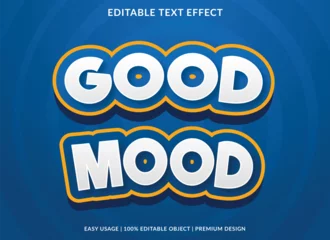 Fototapete Positive Typografie good mood editable text effect template with abstract background and 3d style use for business brand and logo