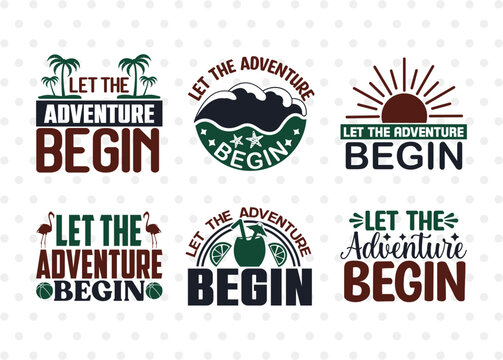 Let The Adventure Begin SVG Bundle, Beach Life Svg, Hello Summer Svg, Vacation Svg, Summer Vibes Svg, Summer Quote, ETC T00458
