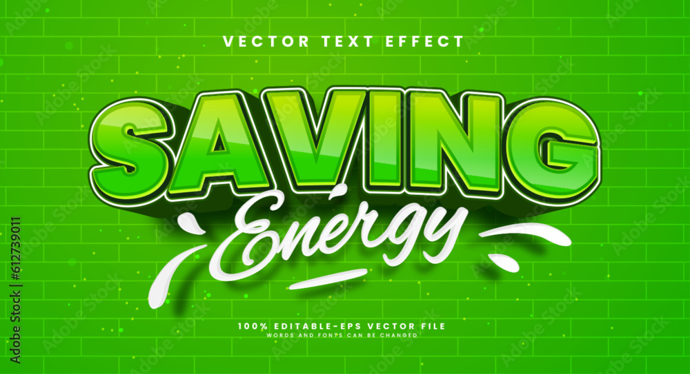 Poster saving energy 3d editable vector text effect, with healthy environment concept.