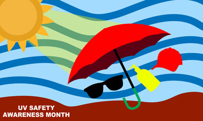 red umbrella, sunglasses, sun cream and red hat. tools protecting from the sun's UV rays and bold text commemorating UV SAFETY AWARENESS MONTH
