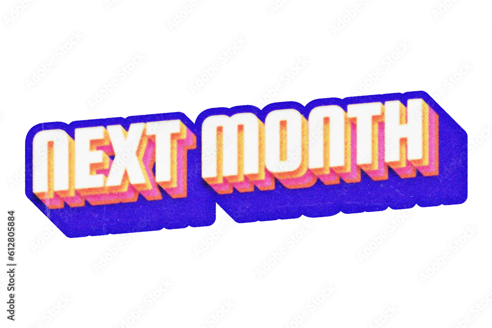 Poster words next month paper cut-out in retro three-dimensional script lettering style isolated on transpa