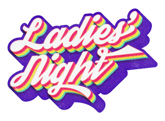 Words Ladies’ Night paper cut-out in retro three-dimensional script lettering style isolated on transparent background