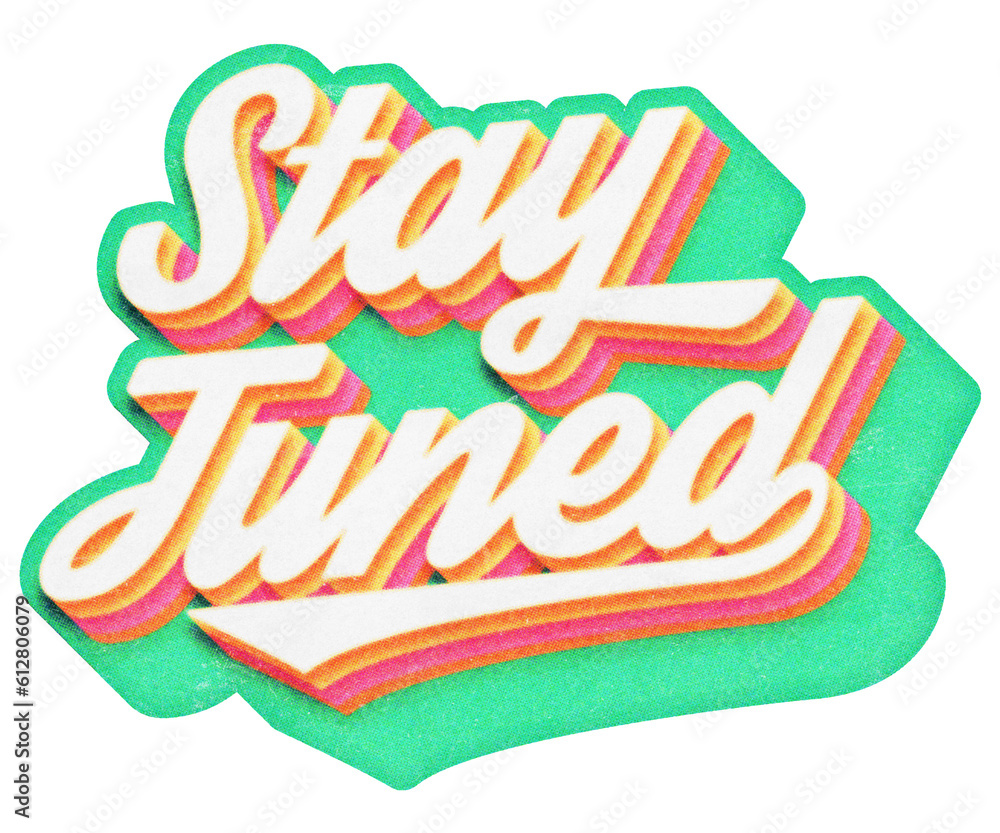 Poster words stay tuned paper cut-out in retro three-dimensional script lettering style isolated on transpa