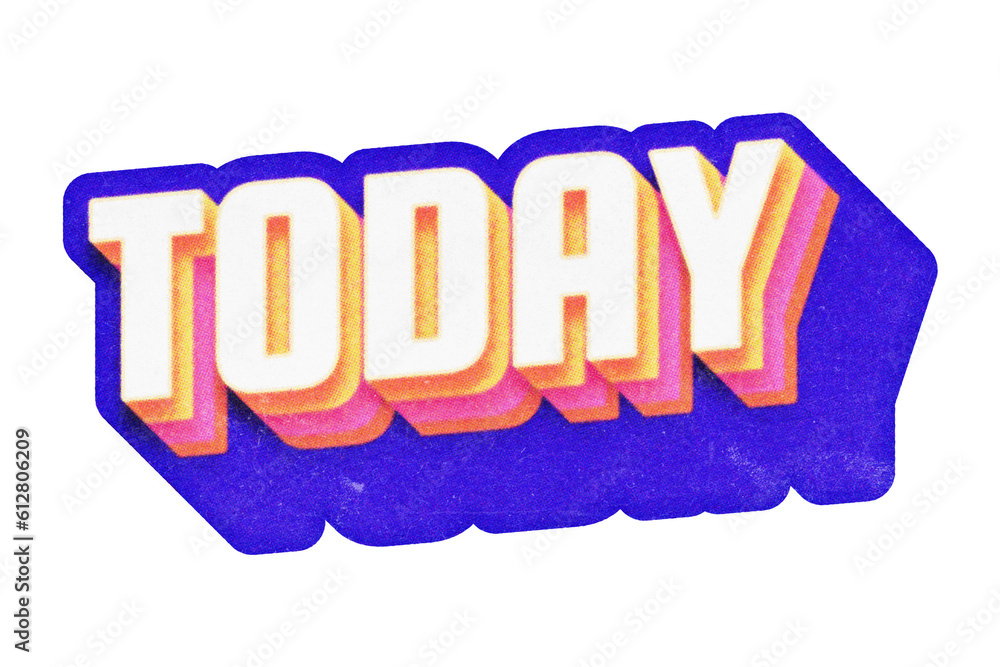 Poster word today paper cut-out in retro three-dimensional script lettering style isolated on transparent b
