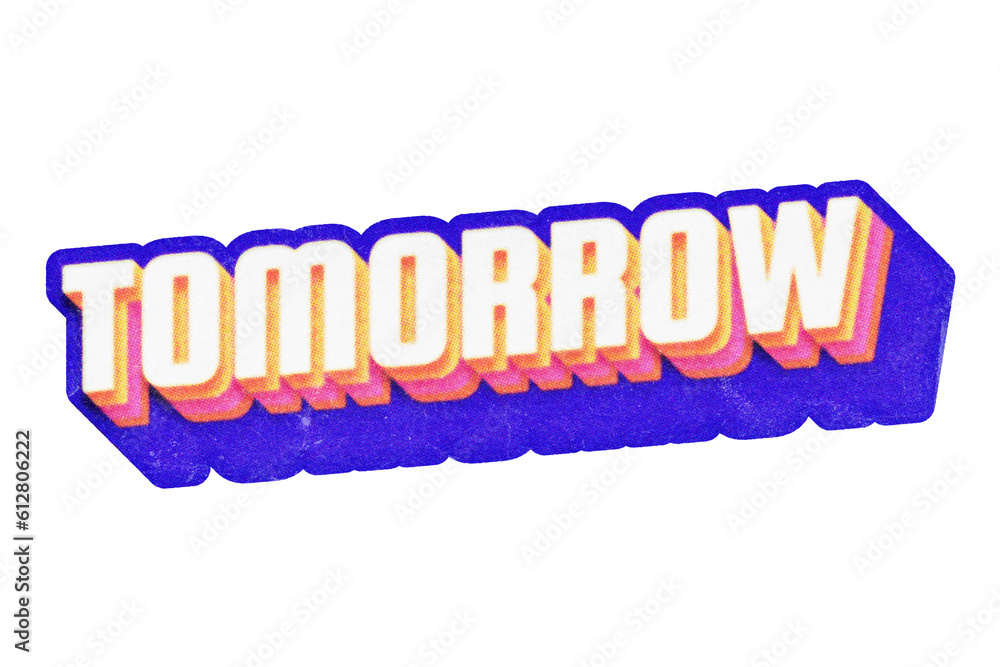 Poster word tomorrow paper cut-out in retro three-dimensional script lettering style isolated on transparen