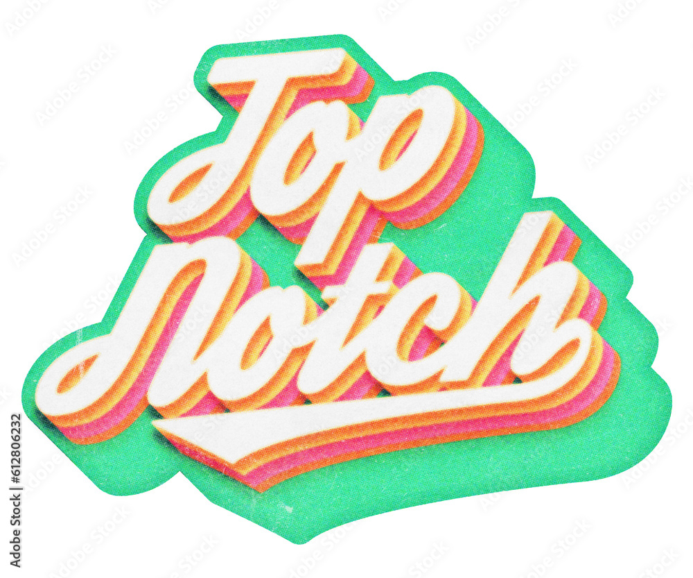 Poster words top notch paper cut-out in retro three-dimensional script lettering style isolated on transpar