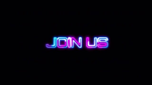 Loop Join Us blue pink neon text effect illustration on Black Background. Element for Isolated transparent video animation text with alpha channel using Quick time prores 444