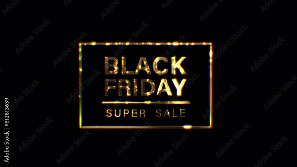 Poster black friday super sale cinematic trailer title golden glittering text glitch effect in frame with b