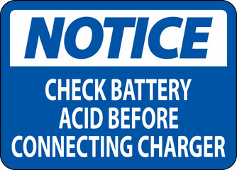 Notice Sign Check Battery Acid Before Connecting Charger