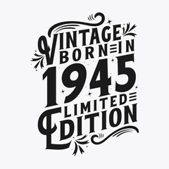 Vintage Born in 1945, Born in Vintage 1945 Birthday Celebration