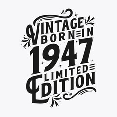 Vintage Born in 1947, Born in Vintage 1947 Birthday Celebration