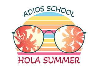 Adios School, Hola Summer text and sunglasses with a palm trees silhouettes. Vector illustration isolated on a white background © tiena