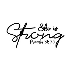 She is Strong Proverbs 31 25