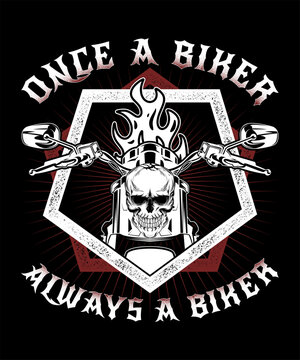 once a biker always a biker, Motorcycle  t-shirt design