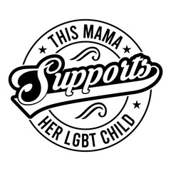 This Mama Supports Her Lgbt Child Svg