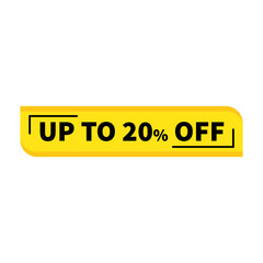 Discount 20 Up To In Yellow Color And Rectangle Shape With Black Line For Advertising
