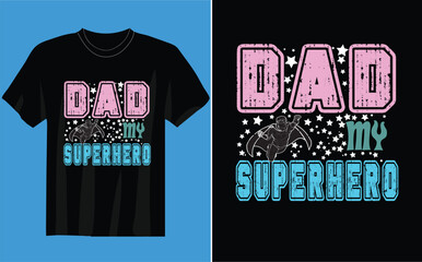DAD MY SUPERHERO T-SHIRT  Father's day SVG bundle, t-shirt design, Dad Svg, Typography Father's Day t-shirt design, bundle