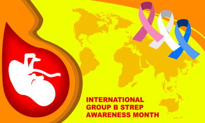 white silhouette of a baby in the womb with an image of a map and awareness ribbon (pink, white and blue) and bold text. commemorating the INTERNATIONAL GROUP B STREP AWARENESS MONTH
