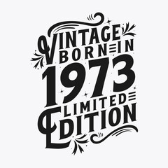 Vintage Born in 1973, Born in Vintage 1973 Birthday Celebration