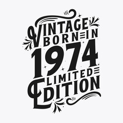 Vintage Born in 1974, Born in Vintage 1974 Birthday Celebration