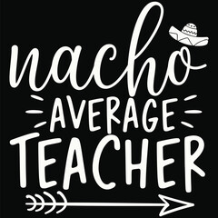 Nacho average teacher
