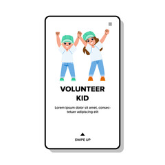 volunteer kid vector. children concept, boy cute, character care, environment recycle, nature girl volunteer kid web flat cartoon illustration