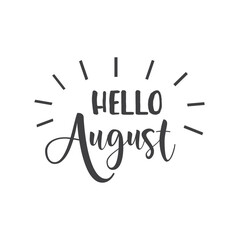 Hand drawn typography lettering phrase: Hello August! 