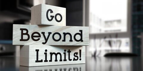 Go beyond limits - words on wooden blocks - 3D illustration