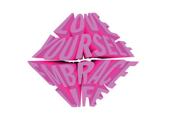 3D Motivation Quote - love yourself embrace life